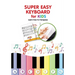 Super Easy Keyboard for Kids. Learn How to Transpose: Learn to Play 22 Simple Songs in Different Keys