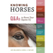 Knowing Horses: Q&As to Boost Your Equine IQ