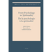 From Psychology to Spirituality / de la Psychologie a la Spiritualite