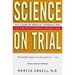 Science on Trial: The Clash of Medical Evidence and the Law in the Breast Implant Case