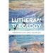 Lutheran Theology: A Grammar of Faith
