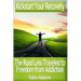 Kickstart Your Recovery - The Road Less Traveled to Freedom from Addiction