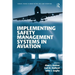 Implementing Safety Management Systems in Aviation