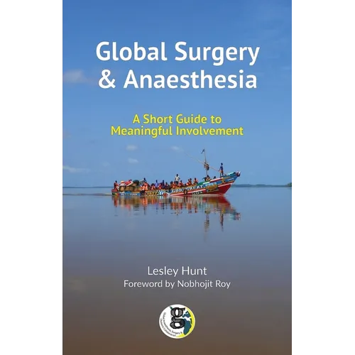 Global Surgery and Anaesthesia: A Short Guide to Meaningful Involvement