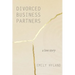 Divorced Business Partners: A Love Story