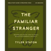 The Familiar Stranger Bible Study Guide Plus Streaming Video: (Re)Introducing the Holy Spirit to Those in Search of an Experiential Spirituality