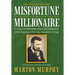 Misfortune to Millionaire