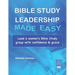 Bible Study Leadership Made Easy: Lead a women's Bible Study group with confidence & grace