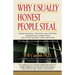 Why Usually Honest People Steal: Understanding, Treating and Stopping Nonsensical Shoplifting and Other Bizarre Theft Behavior
