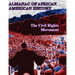 Almanac of African American History: The Civil Rights Movement