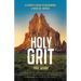 Holy Grit: A Saintly Guide to Becoming a Man of Virtue