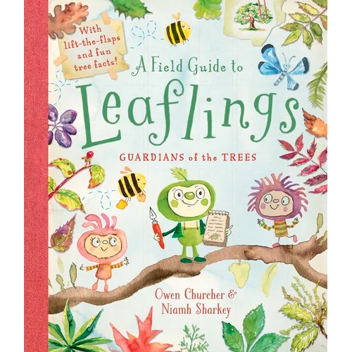 A Field Guide to Leaflings: Guardians of the Trees