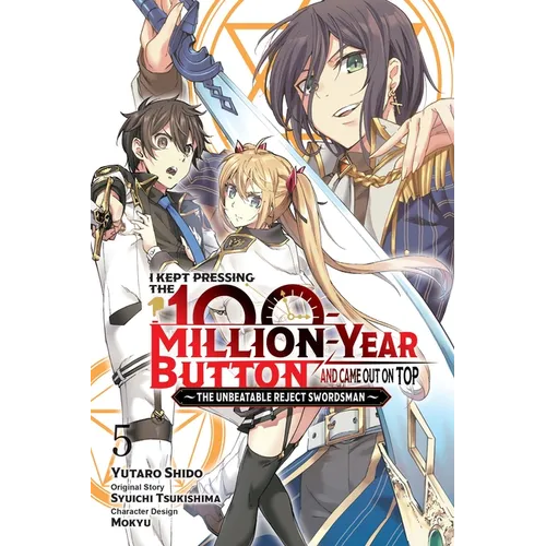 I Kept Pressing the 100-Million-Year Button and Came Out on Top, Vol. 5 (Manga)
