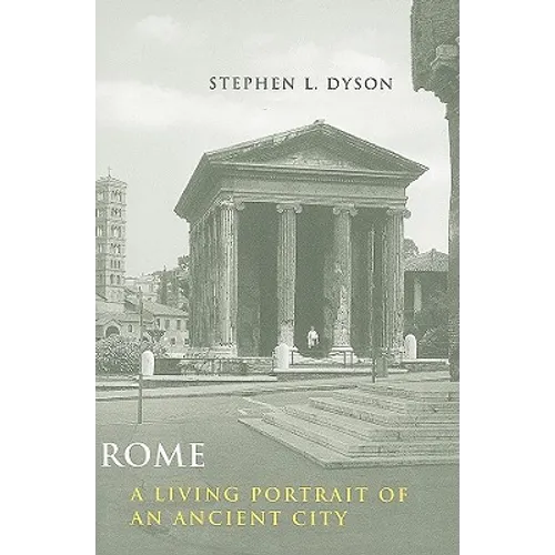 Rome: A Living Portrait of an Ancient City