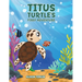 Titus Turtle's First Adventure