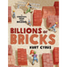 Billions of Bricks: A Counting Book about Building