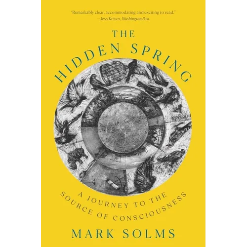 The Hidden Spring: A Journey to the Source of Consciousness