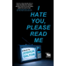 I Hate You, Please Read Me: A Book