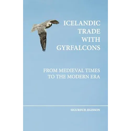 Icelandic trade with gyrfalcons: from medieval times to the modern era