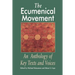 The Ecumenical Movement: An Anthology of Basic Texts and Voices