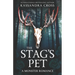 The Stag's Pet: A Monster Romance