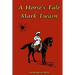 A Horse's Tale Mark Twain