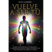Vuelve a Ser Tú: Cómo recuperar la fidelidad y confianza propia para volver a ser uno mismo sin miedo a nada.