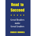 Read to Succeed: Great Readers make Great Leaders