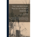 The Aboriginal Races of North America: Comprising Biographical Sketches of Eminent Tribes, From the First Discovery of the Continent to the Present Pe
