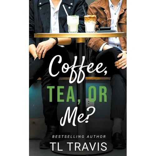 Coffee, Tea, or Me?