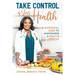 Take Control of Your Health: A Nutritional Guide to Maintaining a Healthy Lifestyle