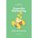 Guerilla marketing New Millennium Edition - Market like a guerrilla & crush your competitors adapt a warfare mindset! perfect for entrepeneurs, job hu