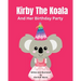 Kirby The Koala And Her Birthday Party