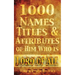 1000 Names, Titles, & Attributes of Him Who is Lord of All