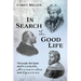 In Search of the Good Life: Through the Eyes of Aristotle, Maimonides, and Aquinas