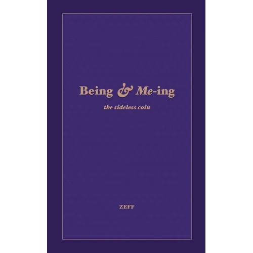 Being & Me-ing: The Sideless Coin