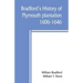 Bradford's history of Plymouth plantation, 1606-1646