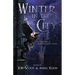 Winter in the City: A Collection of Dark Speculative Fiction