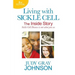 Living With Sickle Cell: The Inside Story
