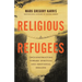 Religious Refugees: (De)Constructing Toward Spiritual and Emotional Healing