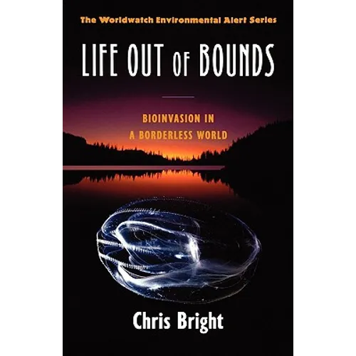Life Out of Bounds: Bioinvasion in a Borderless World