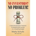 No Investors? No Problem!: A Serial Bootstrapper's Playbook for Breakthrough Success on a Shoestring Budget