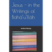Jesus - in the Writings of Bahá'u'lláh