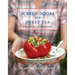 Screen Doors and Sweet Tea: Recipes and Tales from a Southern Cook: A Cookbook