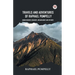 Travels And Adventures Of Raphael Pumpelly Mining Engineer, Geologist, Archaeologist And Explorer