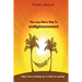 The Lazy Man's Way To Enlightenment: What You're Looking For Is What Is Looking