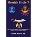 Moorish Circle 7: The Rise of the Islamic Faith Among Blacks in America and it's masonic origins
