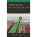 Experiencing Teacher Leadership: Perceptions and Insights from First-Year Teacher Leaders