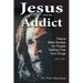 Jesus and the Addict: Twelve Bible Studies for People Getting Free from Drugs A Leader's Guide