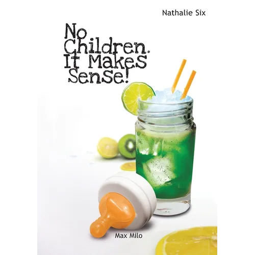 No Children. It Makes Sense!: Survey on the Phenomenon of Non-Parents